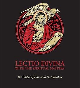 Lectio Divina with the Spiritual Masters: The Gospel of John with St. Augustine - Tan Books