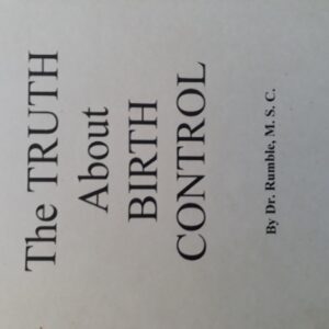 The Truth about Birth Control - Rev. Dr. Rumble MSC