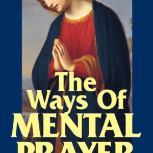 The Ways of Mental Prayer