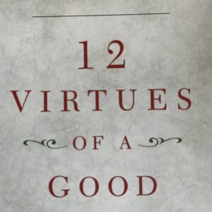 12 Virtues of a Good Teacher - by Brother Luke M Grande F S C (Paperback)