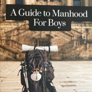 A guide to manhood for boys